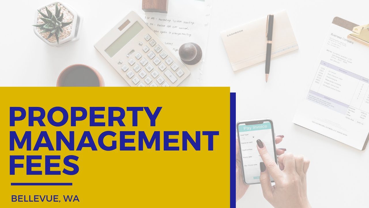 What Do Property Managers Charge in Bellevue, WA?