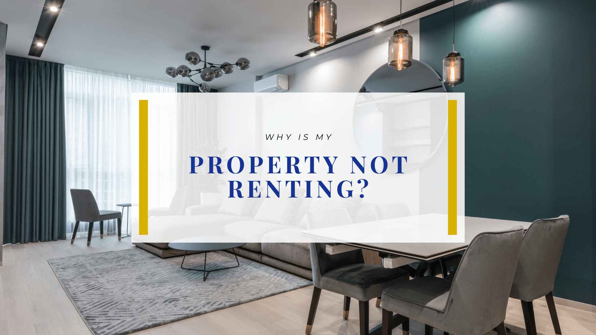 Why Is My Prosser Property Not Renting?