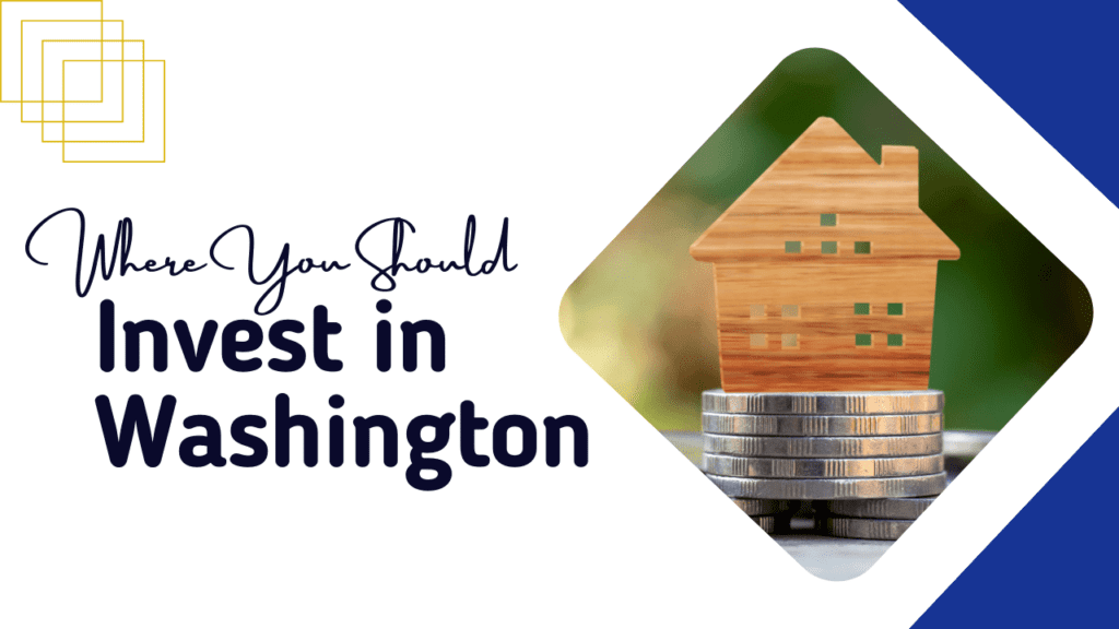 Where You Should Invest in Washington - Article Banner