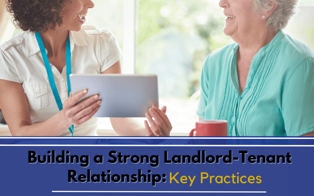 Building a Strong Landlord-Tenant Relationship: Key Practices