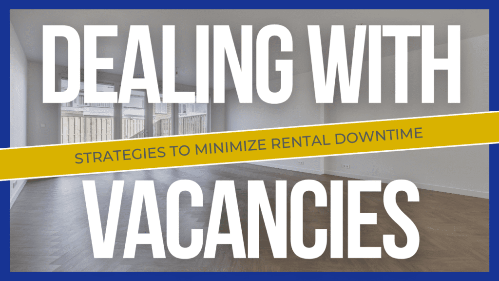 Dealing with Vacancies: Strategies to Minimize Rental Downtime - Article Banner