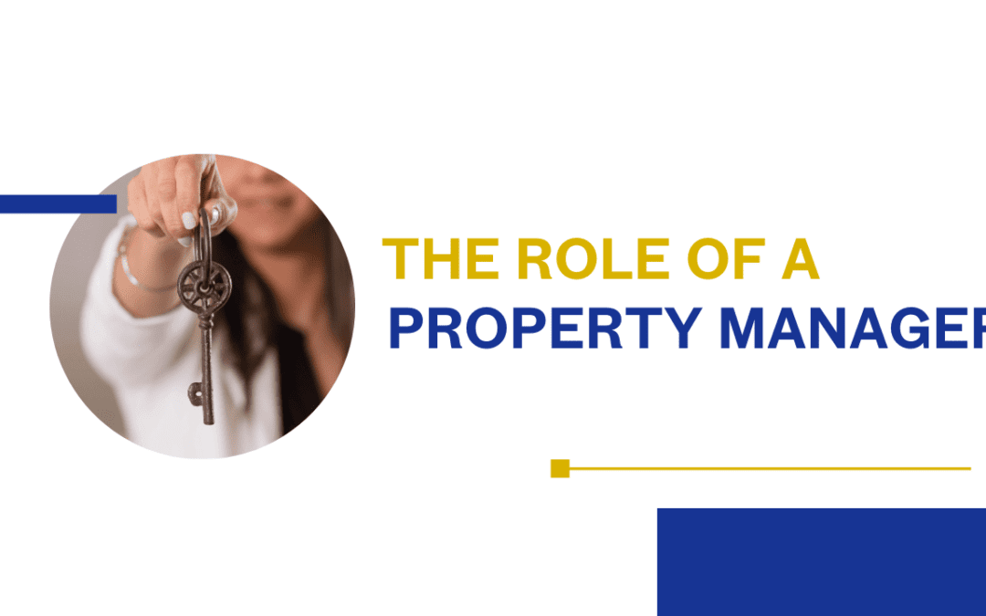 The Role of a Property Manager: When to Hire and What to Expect